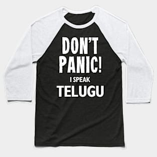 Don't Panic! I Speak Telugu Baseball T-Shirt